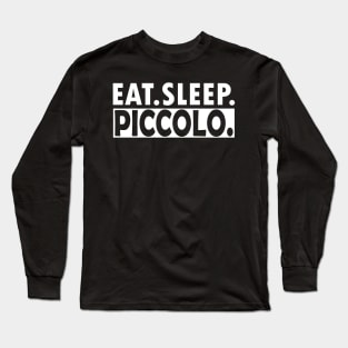 Piccolo - Eat Sleep Piccolo Long Sleeve T-Shirt